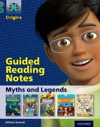 Enlarge image Cover: Project X Origins: Grey Book Band, Oxford Level 12: Myths and Legends: Guided reading notes - Oxford University Press