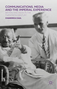 Enlarge image Cover: Communications, Media and the Imperial Experience - Palgrave Macmillan