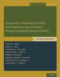 Enlarge image Cover: Concurrent Treatment of PTSD and Substance Use Disorders Using Prolonged Exposure (COPE) - Oxford University Press Inc