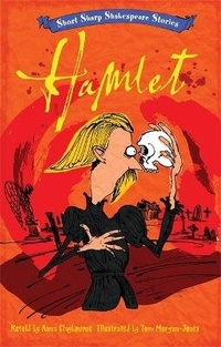 Enlarge image Cover: Short, Sharp Shakespeare Stories: Hamlet - Wayland