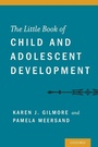 Cover: The Little Book of Child and Adolescent Development - Oxford University Press Inc