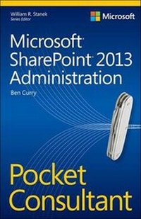 Enlarge image Cover: Microsoft(R) SharePoint(R) 2013 Administration Pocket Consultant - Microsoft Press