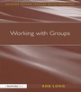 Cover: Working with Groups - Routledge