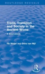 Cover: Trade, Transport and Society in the Ancient World (Routledge Revivals) - Routledge