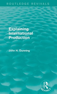 Enlarge image Cover: Explaining International Production (Routledge Revivals) - Routledge