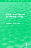 Cover: The Conservatives' Economic Policy (Routledge Revivals) - Routledge