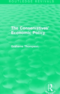 Enlarge image Cover: The Conservatives' Economic Policy (Routledge Revivals) - Routledge
