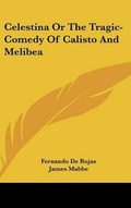 Cover: Celestina Or The Tragic-Comedy Of Calisto And Melibea - Kessinger Publishing