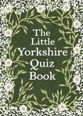 Cover: The Little Yorkshire Quiz Book - Handstand Press
