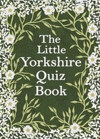 Abbildung von: The Little Yorkshire Quiz Book - Handstand Press
