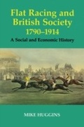 Cover: Flat Racing and British Society, 1790-1914 - Routledge