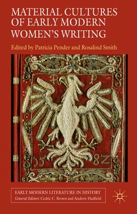 Enlarge image Cover: Material Cultures of Early Modern Women's Writing - Palgrave Macmillan