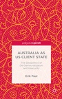 Cover: Australia as US Client State - Palgrave Pivot
