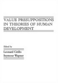 Enlarge image Cover: Value Presuppositions in Theories of Human Development - Psychology Press Ltd