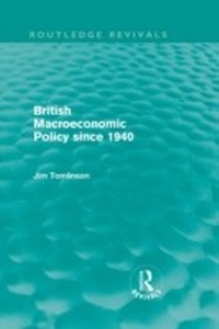 Enlarge image Cover: British Macroeconomic Policy since 1940 (Routledge Revivals) - Routledge