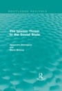 Cover: The Islamic Threat to the Soviet State (Routledge Revivals) - Routledge