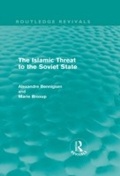 Cover: The Islamic Threat to the Soviet State (Routledge Revivals) - Routledge
