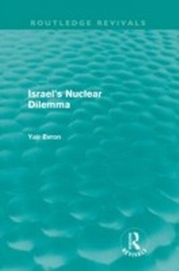 Enlarge image Cover: Israel's Nuclear Dilemma (Routledge Revivals) - Routledge