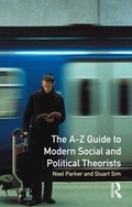 Cover: A-Z Guide to Modern Social and Political Theorists - Routledge