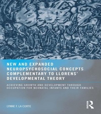 Abbildung von: New and Expanded Neuropsychosocial Concepts Complementary to Llorens' Developmental Theory - Routledge