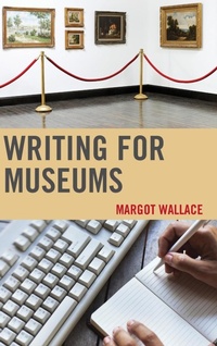 Abbildung von: Writing for Museums - Rowman & Littlefield