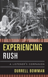 Enlarge image Cover: Experiencing Rush - Rowman & Littlefield Publishers