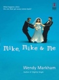 Cover: Mike, Mike and Me - Mills & Boon