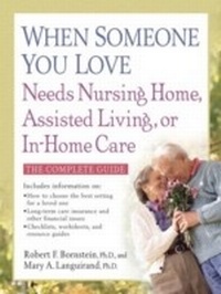 Enlarge image Cover: When Someone You Love Needs Nursing Home, Assisted Living, or In-Home Care - HarperCollins