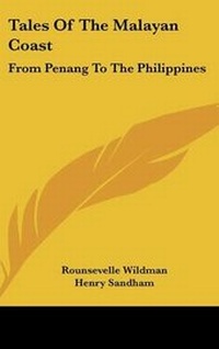 Enlarge image Cover: Tales Of The Malayan Coast - Kessinger Publishing