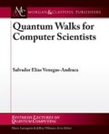 Cover: Quantum Walks for Computer Scientists - Morgan & Claypool Publishers