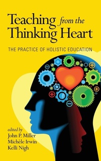 Enlarge image Cover: Teaching from the Thinking Heart - Information Age Publishing