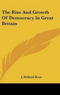 Abbildung von: The Rise And Growth Of Democracy In Great Britain - Kessinger Publishing