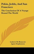 Cover: Pekin, Jeddo, And San Francisco - Kessinger Publishing