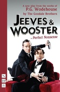 Cover: Jeeves & Wooster in 'Perfect Nonsense' - Nick Hern Books