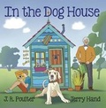 Cover: In the Dog House - Tate Publishing & Enterprises LLC