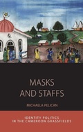 Cover: Masks and Staffs - Berghahn Books