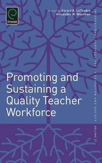Enlarge image Cover: Promoting and Sustaining a Quality Teacher Workforce - Emerald Group Publishing Limited