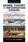 Cover: Genre Theory in Information Studies - Emerald Group Publishing Limited