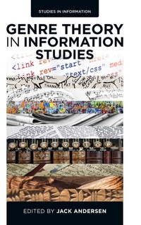 Enlarge image Cover: Genre Theory in Information Studies - Emerald Group Publishing Limited