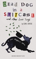 Cover: Dead Dog in a Suitcase (and Other Love Songs) - Oberon Books Ltd