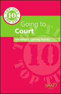 Enlarge image Cover: Ten Top Tips on Going to Court - British Association for Adoption and Fostering (BAAF)