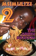 Cover: Msimulizi 2: The Green Dragon - Baby Mosquito Books