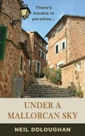 Cover: Under a Mallorcan Sky - Grosvenor House Publishing Ltd