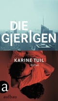 Cover: Die Gierigen - Aufbau
