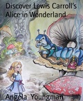 Cover: Discover Lewis Carroll's Alice in Wonderland - BookRix