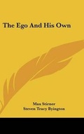 Cover: The Ego And His Own - Kessinger Publishing Co