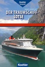 Cover: Der Traumschiff-Lotse - Koehler Verlag
