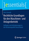 Abbildung von: Rechtliche Grundlagen für den Maschinen- und Anlagenbetrieb - Springer Gabler