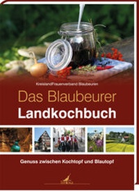 Abbildung von: Das Blaubeurer Landkochbuch - edition limosa