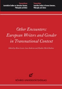 Enlarge image Cover: Other Encounters: European Writers and Gender in Transnational Context - Röhrig Universitätsverlag